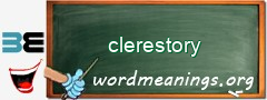 WordMeaning blackboard for clerestory